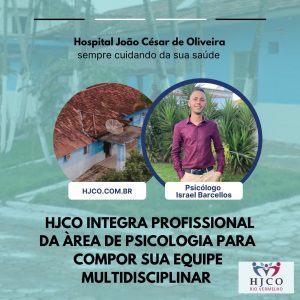 Read more about the article HJCO integra profissional da área de Psicologia para compor sua equipe multidisciplinar